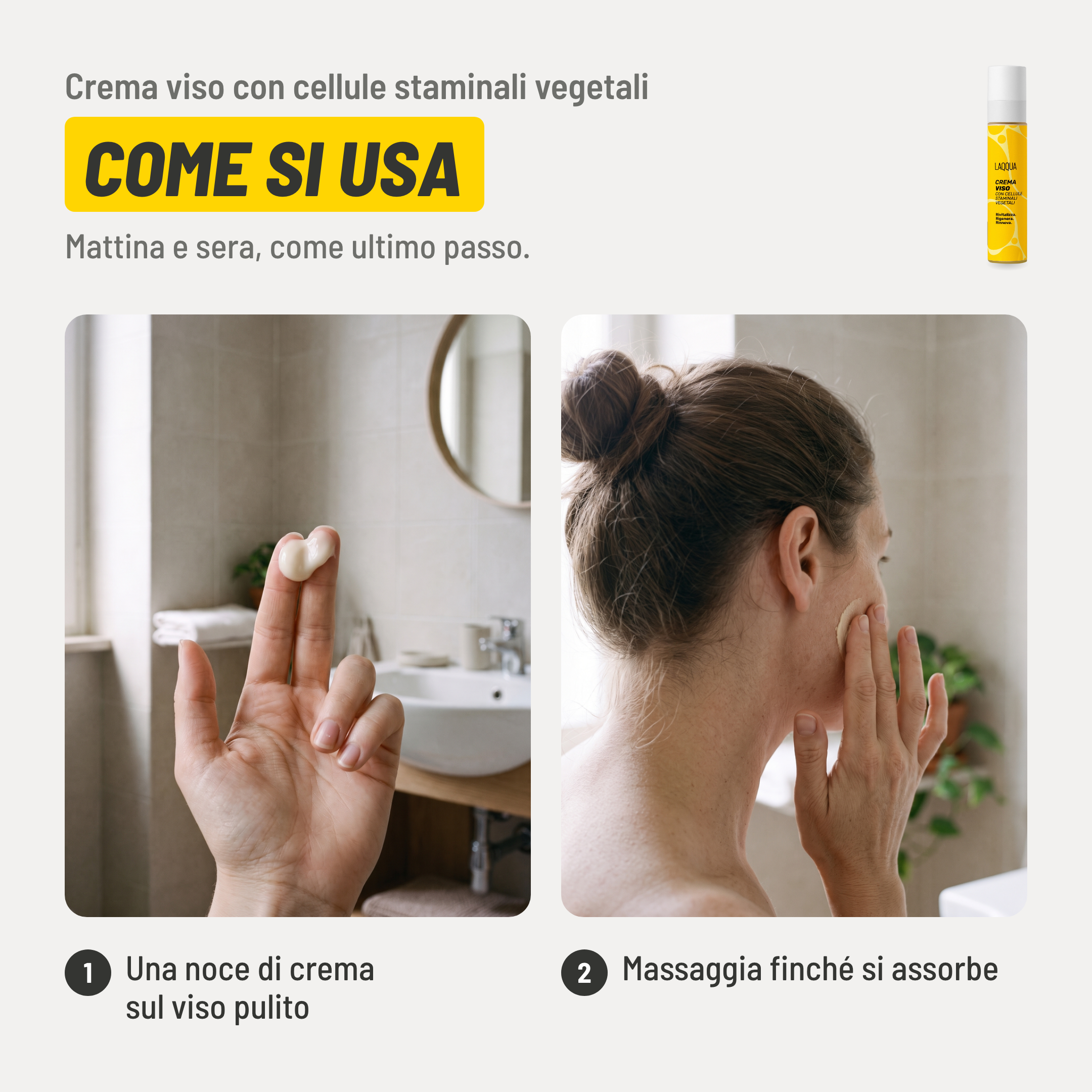 Crema viso con cellule staminali vegetali, come si usa. 1. Una noce di crema sul viso pulito. 2. Massaggia finché si assorbe. Mattina e sera, come ultimo passo..