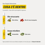 Duo Doppia Detersione, cosa c'è dentro. 2 prodotti. Olio struccante: olio d'oliva e olio di rosa mosqueta. Acqua micellare: amamelide e aloe vera. Ogni prodotto ha la sua scheda completa più giù, in «Cosa c'è nel set».