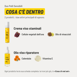 Duo Pelli Sensibili, cosa c'è dentro. 2 prodotti. Crema viso staminali: cellule vegetali dell'uva e olio di vinaccioli. Olio viso riparatore: calendula e vitamina E. Ogni prodotto ha la sua scheda completa più giù, in «Cosa c'è nel set».